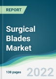 Surgical Blades Market - Forecasts from 2022 to 2027- Product Image