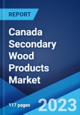 Canada Secondary Wood Products Market: Industry Trends, Share, Size, Growth, Opportunity and Forecast 2023-2028- Product Image