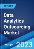 Data Analytics Outsourcing Market: Global Industry Trends, Share, Size, Growth, Opportunity and Forecast 2023-2028- Product Image