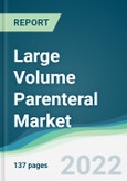 Large Volume Parenteral Market - Forecasts from 2022 to 2027- Product Image