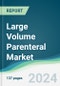 Large Volume Parenteral Market - Forecasts from 2022 to 2027 - Product Thumbnail Image