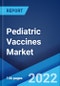 Pediatric Vaccines Market: Global Industry Trends, Share, Size, Growth, Opportunity and Forecast 2022-2027 - Product Thumbnail Image
