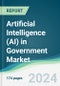 Artificial Intelligence (AI) in Government Market - Forecasts from 2024 to 2029 - Product Thumbnail Image