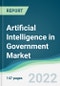 Artificial Intelligence in Government Market - Forecasts from 2022 to 2027 - Product Image
