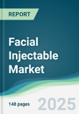 Facial Injectable Market - Forecasts from 2022 to 2027- Product Image