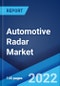 Automotive Radar Market: Global Industry Trends, Share, Size, Growth, Opportunity and Forecast 2022-2027 - Product Image