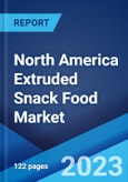 North America Extruded Snack Food Market: Industry Trends, Share, Size, Growth, Opportunity and Forecast 2023-2028- Product Image
