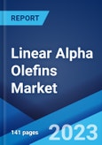 Linear Alpha Olefins Market: Global Industry Trends, Share, Size, Growth, Opportunity and Forecast 2023-2028- Product Image