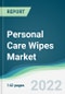 Personal Care Wipes Market - Forecasts from 2022 to 2027 - Product Image