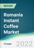 Romania Instant Coffee Market - Forecasts from 2022 to 2027- Product Image