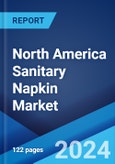 North America Sanitary Napkin Market Report by Type (Menstrual Pad, Pantyliner), Distribution Channel (Supermarkets and Hypermarkets, Pharmacies, Convenience Stores, Online Stores, Specialty Stores, and Others), and Country 2024-2032- Product Image
