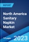 North America Sanitary Napkin Market: Industry Trends, Share, Size, Growth, Opportunity and Forecast 2022-2027 - Product Image