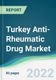 Turkey Anti-Rheumatic Drug Market - Forecasts from 2022 to 2027- Product Image