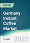 Germany Instant Coffee Market - Forecasts from 2022 to 2027 - Product Thumbnail Image