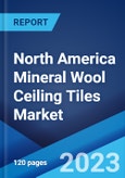 North America Mineral Wool Ceiling Tiles Market: Industry Trends, Share, Size, Growth, Opportunity and Forecast 2023-2028- Product Image