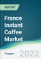 France Instant Coffee Market - Forecasts from 2022 to 2027 - Product Thumbnail Image