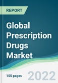 Global Prescription Drugs Market - Forecasts from 2022 to 2027- Product Image