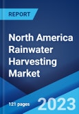 North America Rainwater Harvesting Market: Industry Trends, Share, Size, Growth, Opportunity and Forecast 2023-2028- Product Image