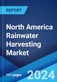 North America Rainwater Harvesting Market: Industry Trends, Share, Size, Growth, Opportunity and Forecast 2023-2028- Product Image