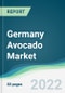 Germany Avocado Market - Forecasts from 2022 to 2027 - Product Thumbnail Image
