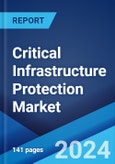 Critical Infrastructure Protection Market: Global Industry Trends, Share, Size, Growth, Opportunity and Forecast 2023-2028- Product Image