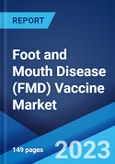 Foot and Mouth Disease (FMD) Vaccine Market: Global Industry Trends, Share, Size, Growth, Opportunity and Forecast 2023-2028- Product Image