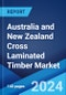 Australia and New Zealand Cross Laminated Timber Market: Industry Trends, Share, Size, Growth, Opportunity and Forecast 2024-2032 - Product Image