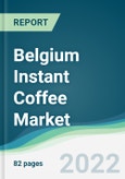 Belgium Instant Coffee Market - Forecasts from 2022 to 2027- Product Image