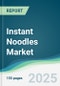 Instant Noodles Market - Forecasts from 2022 to 2027 - Product Thumbnail Image