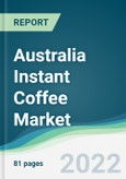 Australia Instant Coffee Market - Forecasts from 2022 to 2027- Product Image