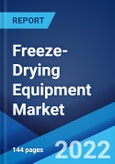 Freeze-Drying Equipment Market: Global Industry Trends, Share, Size, Growth, Opportunity and Forecast 2022-2027- Product Image