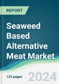 Seaweed Based Alternative Meat Market - Forecasts from 2025 to 2030- Product Image
