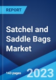 Satchel and Saddle Bags Market: Global Industry Trends, Share, Size, Growth, Opportunity and Forecast 2023-2028- Product Image