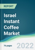 Israel Instant Coffee Market - Forecasts from 2022 to 2027- Product Image