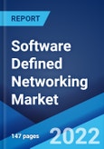 Software Defined Networking Market: Global Industry Trends, Share, Size, Growth, Opportunity and Forecast 2022-2027- Product Image