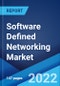 Software Defined Networking Market: Global Industry Trends, Share, Size, Growth, Opportunity and Forecast 2022-2027 - Product Image