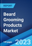 Beard Grooming Products Market: Global Industry Trends, Share, Size, Growth, Opportunity and Forecast 2023-2028- Product Image