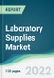 Laboratory Supplies Market - Forecasts from 2022 to 2027 - Product Image