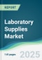 Laboratory Supplies Market - Forecasts from 2025 to 2030 - Product Image