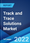 Track and Trace Solutions Market: Global Industry Trends, Share, Size, Growth, Opportunity and Forecast 2022-2027- Product Image