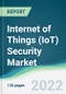 Internet of Things (IoT) Security Market - Forecasts from 2022 to 2027 - Product Image