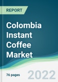 Colombia Instant Coffee Market - Forecasts from 2022 to 2027- Product Image