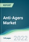 Anti-Agers Market - Forecasts from 2022 to 2027 - Product Thumbnail Image