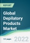 Global Depilatory Products Market - Forecasts from 2022 to 2027 - Product Image