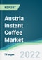 Austria Instant Coffee Market - Forecasts from 2022 to 2027 - Product Thumbnail Image