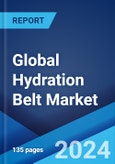 Global Hydration Belt Market Report by Product Type, Distribution Channel, End-Use, and Region 2024-2032- Product Image