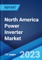 North America Power Inverter Market: Industry Trends, Share, Size, Growth, Opportunity and Forecast 2022-2027 - Product Image
