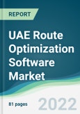 UAE Route Optimization Software Market - Forecasts from 2022 to 2027- Product Image
