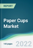 Paper Cups Market - Forecasts from 2022 to 2027- Product Image