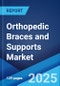 Orthopedic Braces and Supports Market: Global Industry Trends, Share, Size, Growth, Opportunity and Forecast 2023-2028 - Product Image